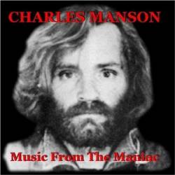 Charles Manson : Music from the Maniac